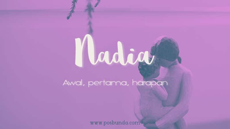 Arti Nama Nadia - Nadia