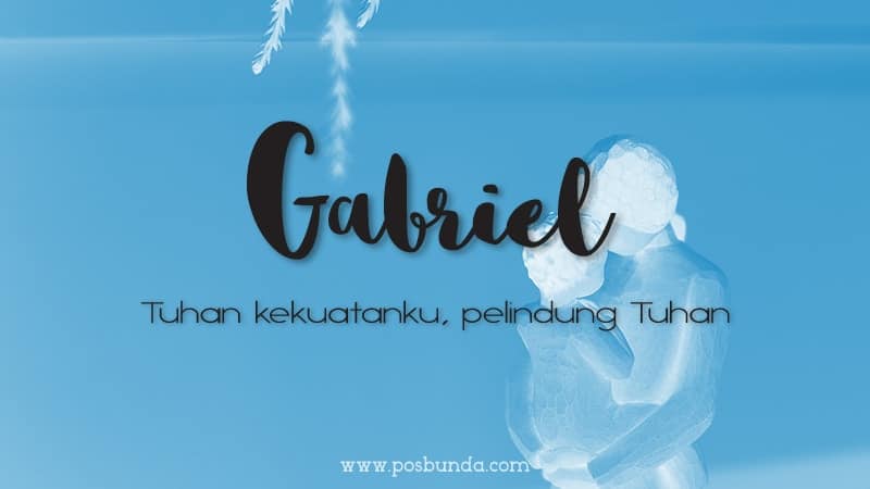 Arti Nama Gabriel - Gabriel