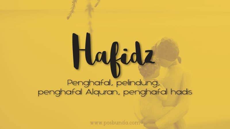 Arti Nama Hafidz - Hafidz