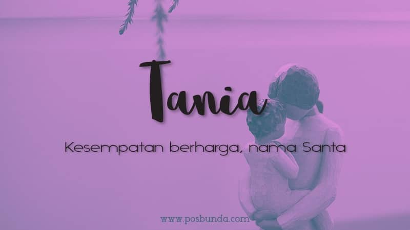 Arti Nama Tania - Tania