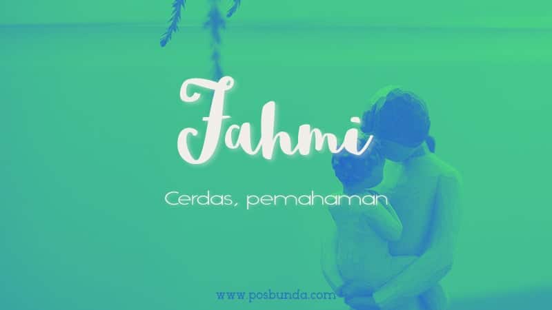 Arti Nama Fahmi - Fahmi