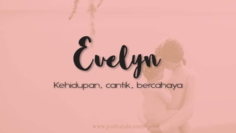 Arti Nama Evelyn - Evelyn