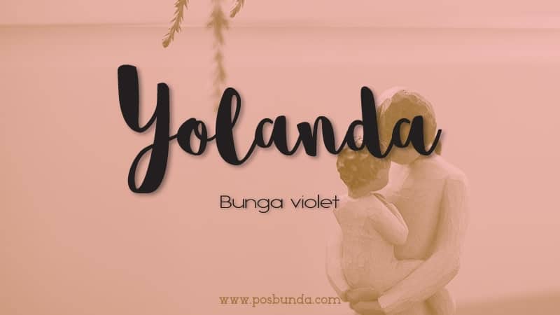 Arti Nama Yolanda - Yolanda