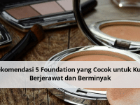 Rekomendasi 5 Foundation yang Cocok untuk Kulit Berjerawat dan Berminyak