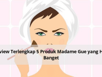 Review Terlengkap 5 Produk Madame Gie yang Hits Banget
