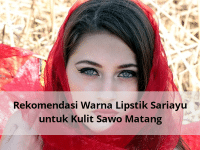 Rekomendasi Warna Lipstik Sariayu untuk Kulit Sawo Matang